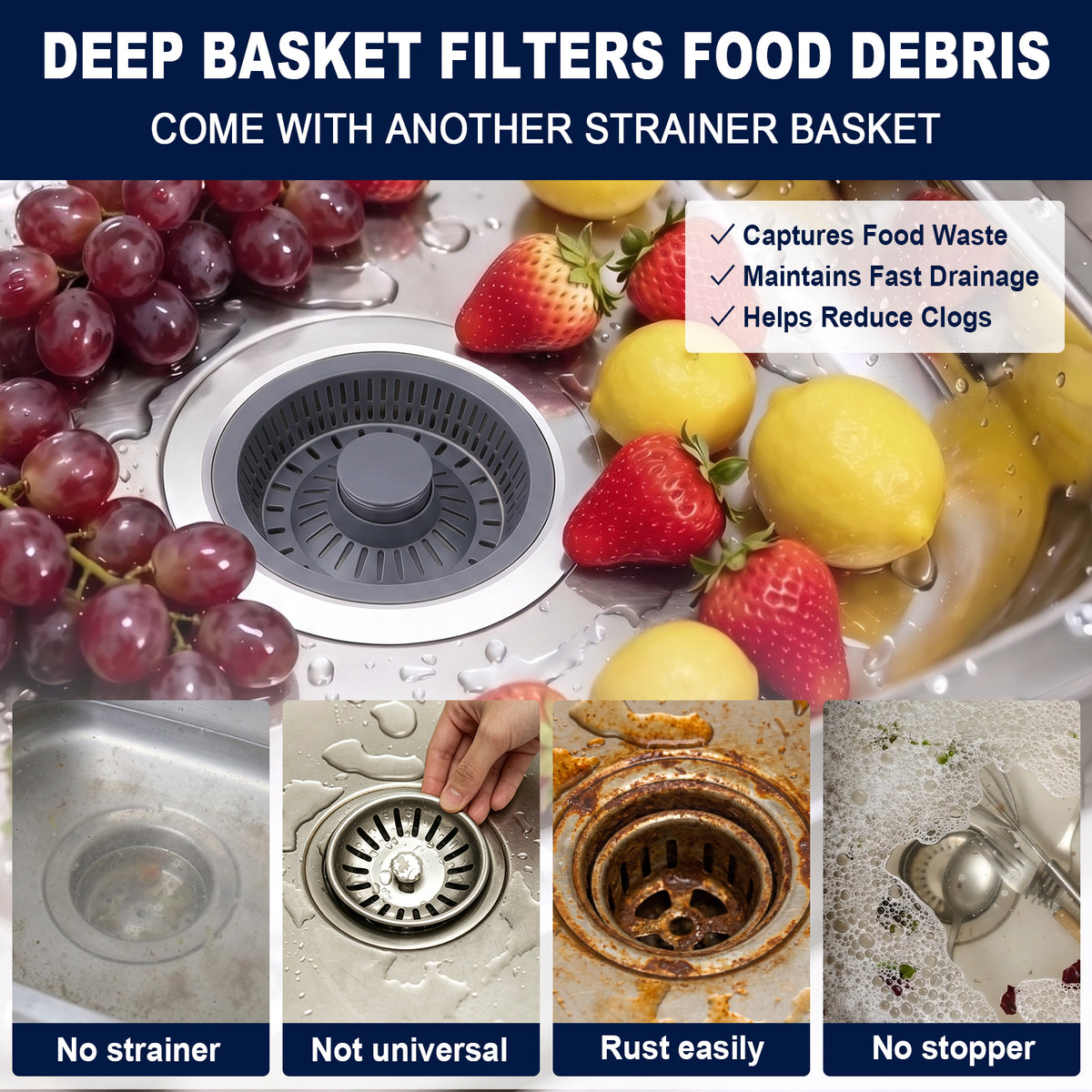 A kitchen sink drain strainer basket shown installed in a sink with fruit around it, plus four smaller inset images demonstrating sink drain conditions and benefits. Large text at the top reads 'DEEP BASKET FILTERS FOOD DEBRIS' and 'COME WITH ANOTHER STRAINER BASKET.