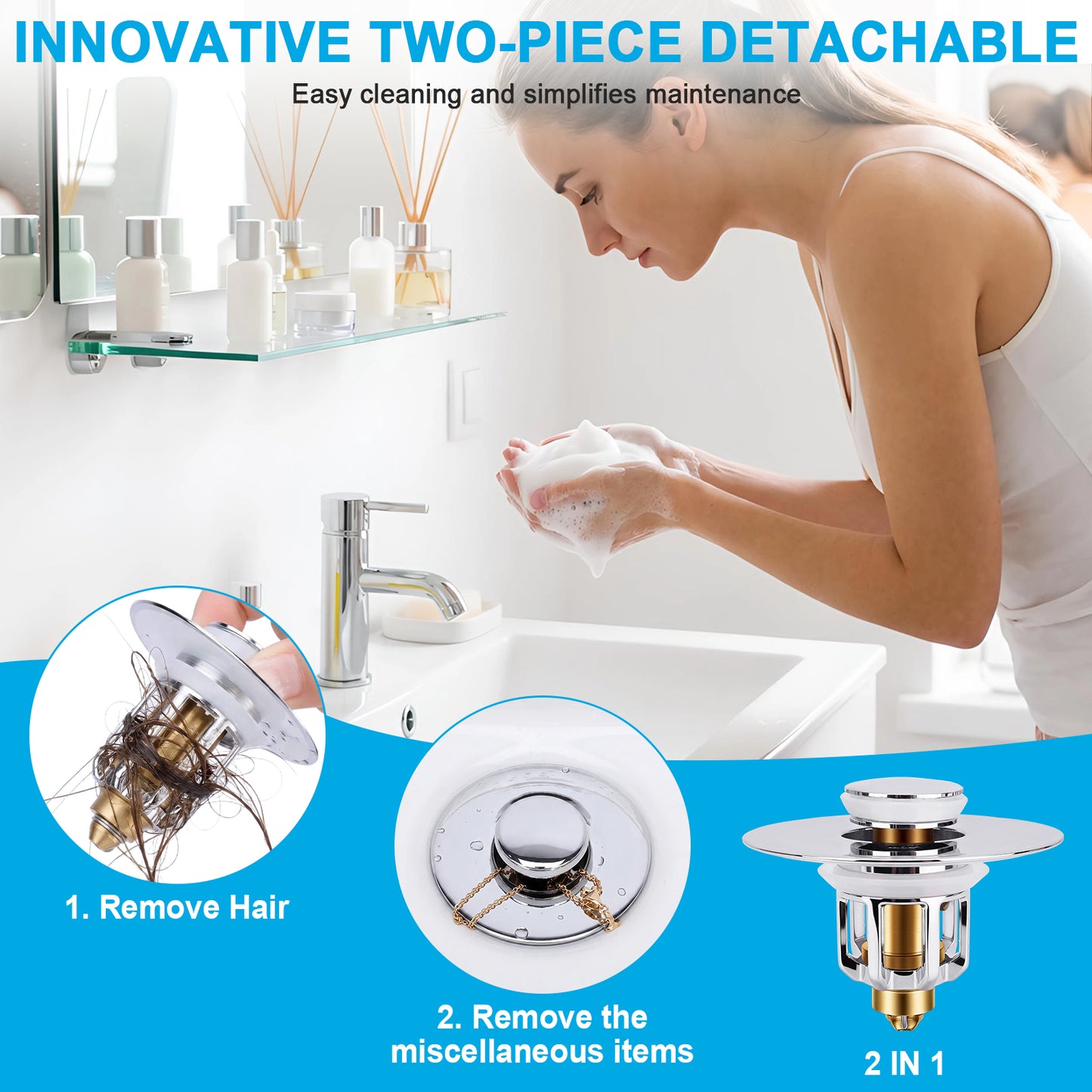 A woman washes her hands at a bathroom sink while wearing a white tank top. The image includes promotional text and inset circles showing a detachable two-piece drain cleaning product, with one inset demonstrating removal of hair and debris from the drain.