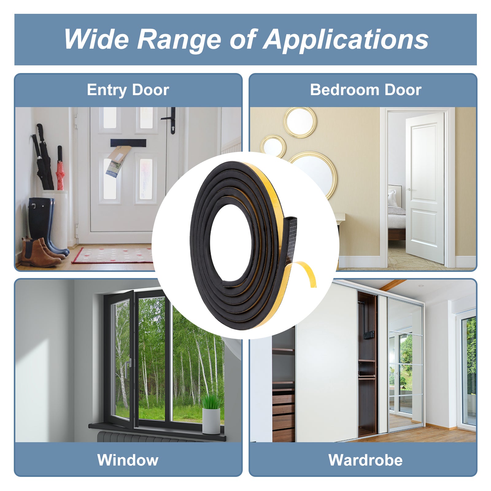 Roll of weather stripping with applications on entry door, bedroom door, window, and wardrobe.