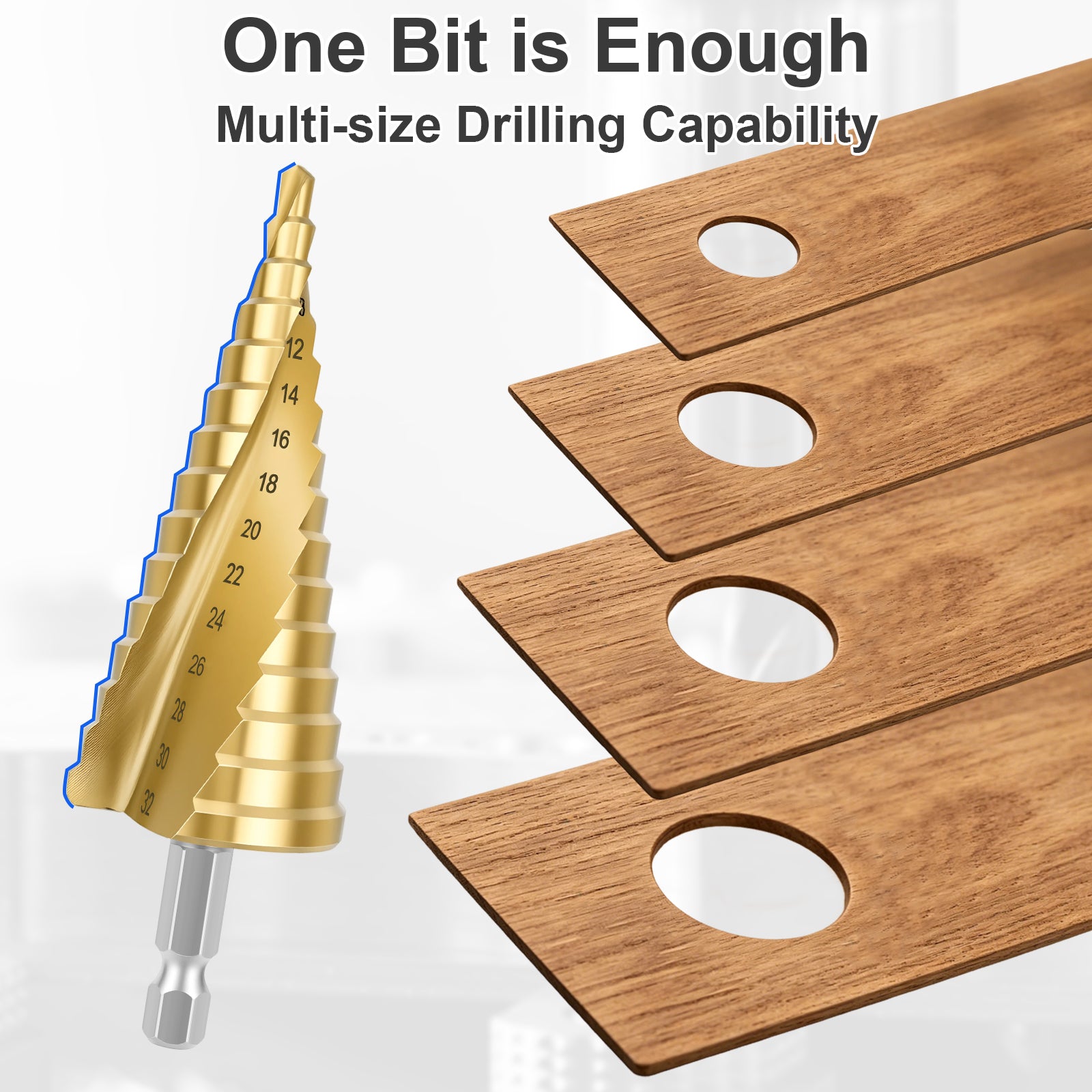 Step drill bit with multi-size holes on wooden boards, text 'One Bit is Enough Multi-size Drilling Capability'.