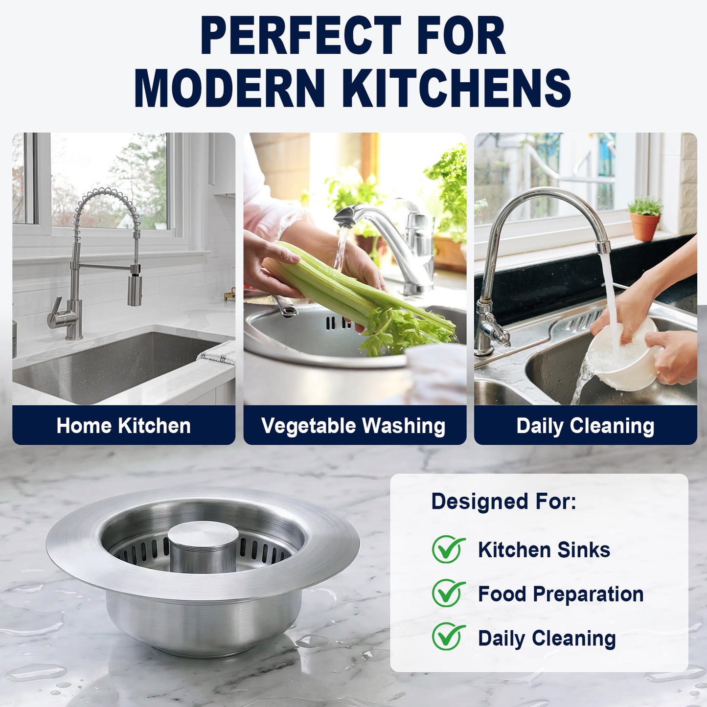 A stainless steel kitchen sink drain basket shown on a countertop, with three inset photos above demonstrating use in a home kitchen, vegetable washing, and daily cleaning. Large text reads 'PERFECT FOR MODERN KITCHENS' and a panel says 'Designed For: Kitchen Sinks, Food Preparation, Daily Cleaning.